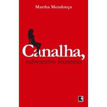 Canalha, Substantivo Feminino