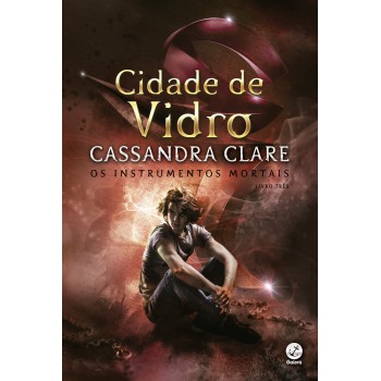 Cidade de vidro (Vol.3 Os Instrumentos Mortais - Capa Nova)