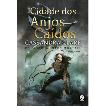 Cidade dos anjos caídos (Vol. 4 Instrumentos Mortais – Capa Nova)