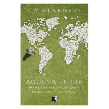 Aqui Na Terra: Uma História Natural Do Planeta