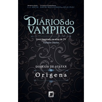 Origens (vol. 1 Diários De Stefan)