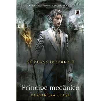 Príncipe Mecânico (vol. 2 As Peças Infernais)