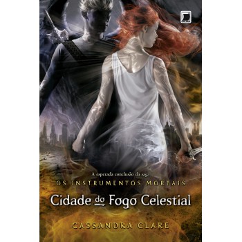 Cidade Do Fogo Celestial (vol.6 Os Instrumentos Mortais)