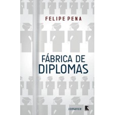 Fábrica De Diplomas (vol. 1)