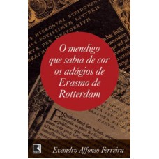 O Mendigo Que Sabia De Cor Os Adágios De Erasmo De Rotterdam