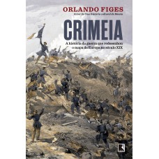 Crimeia: A História Da Guerra Que Redesenhou O Mapa Da Europa No Século Xix