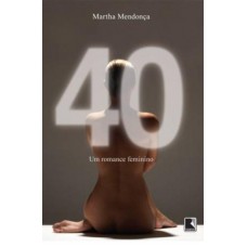 40: Um Romance Feminino