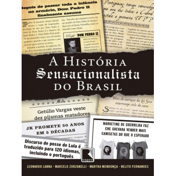 A História Sensacionalista Do Brasil