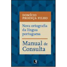 Nova Ortografia Da Língua Portuguesa: Manual De Consulta: Manual De Consulta