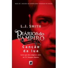 Diários do vampiro – Caçadores: Canção da lua (Vol. 2)