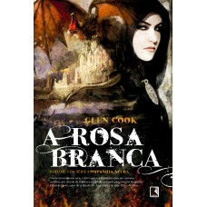 A Rosa Branca (vol. 3 Companhia Negra)