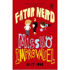 Fator Nerd: Missão Improvável (vol. 2)