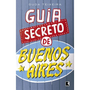 Guia Secreto De Buenos Aires
