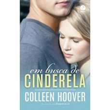 Em Busca De Cinderela: Um Conto Da Série Hopeless