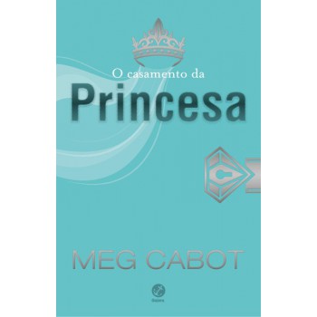 O Casamento Da Princesa (vol. 11 O Diário Da Princesa)