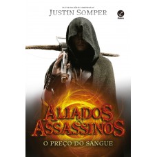 O Preço Do Sangue (vol. 1 Aliados E Assassinos)