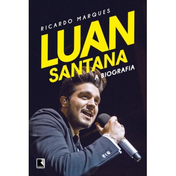 Luan Santana: A Biografia