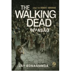 The Walking Dead: Invasão (vol. 6)