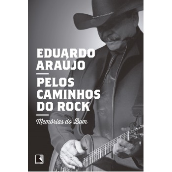 Pelos Caminhos Do Rock: Memórias Do Bom: Memórias Do Bom