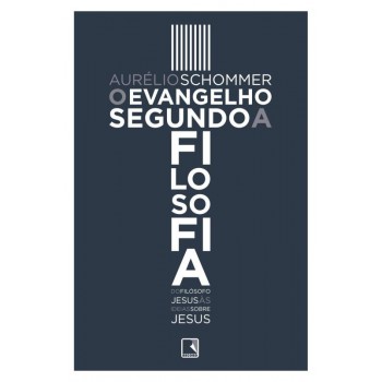 O Evangelho Segundo A Filosofia