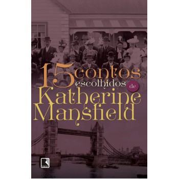 15 Contos Escolhidos Por Katherine Mansfield