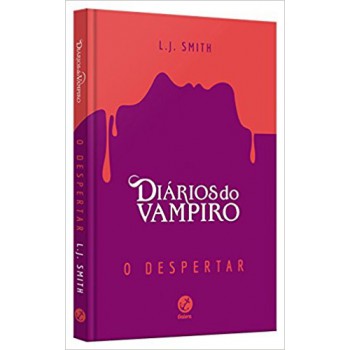 Diários Do Vampiro: O Despertar (capa Dura)