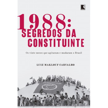 1988: Segredos Da Constituinte