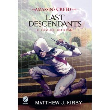 Assassins Creed - Last Descendants: O Túmulo De Khan (vol. 2)