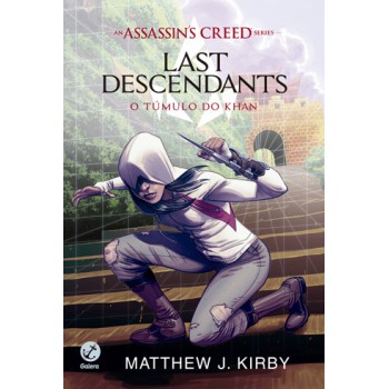 Assassins Creed - Last Descendants: O Túmulo De Khan (vol. 2)