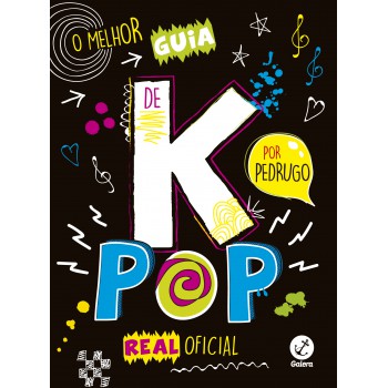 O Melhor Guia De K-pop Real Oficial