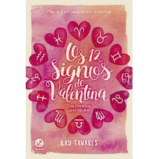 Os 12 Signos De Valentina