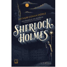 Escândalo Na Boêmia E Outros Contos Clássicos De Sherlock Holmes