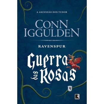 Ravenspur (vol. 4 Guerra Das Rosas): A Ascensão Dos Tudors