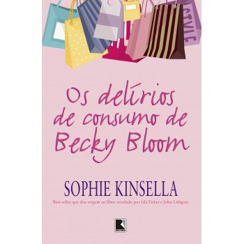 Os Delírios De Consumo De Becky Bloom