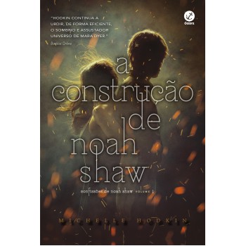 A Construção De Noah Shaw (vol. 1 Confissões De Noah Shaw)