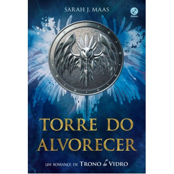 Torre Do Alvorecer: Um Romance De Trono De Vidro