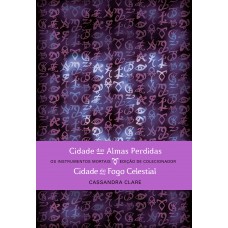 Cidade Das Almas Perdidas & Cidade Do Fogo Celestial (edição De Colecionador - 2 Em 1)