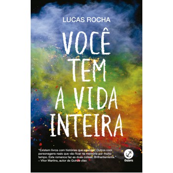 Você tem a vida inteira