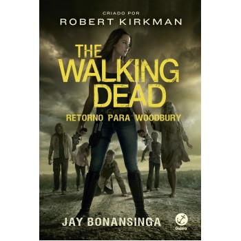 The Walking Dead: Retorno Para Woodbury (vol. 8)