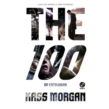 The 100: Os Escolhidos (vol. 1)