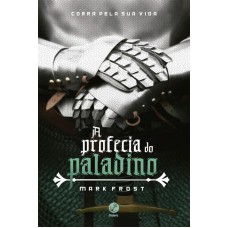 A Profecia Do Paladino