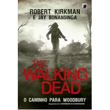 The Walking Dead: O Caminho Para Woodbury (vol. 2)