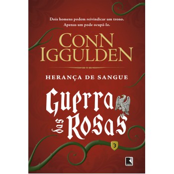 Herança De Sangue (vol. 3 Guerra Das Rosas)