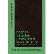 História Contempor?nea: Nações, Estados Nacionais E Imperialismo (vol. 2): Ins Do Século Xix E Princípios Do Xx