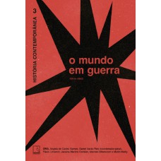 História Contempor?nea 3: O Mundo Em Guerra