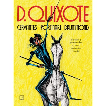 D. Quixote: Cervantes, Portinari, Drummond