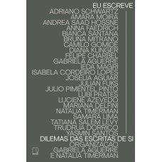 Eu Escreve: Dilemas Das Escritas De Si