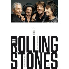 The Rolling Stones: Sessenta Anos (edição Revista E Atualizada)