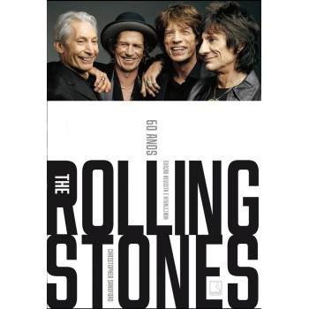 The Rolling Stones: Sessenta Anos (edição Revista E Atualizada)