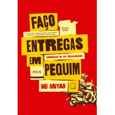 Aço Entregas Em Pequim: Memórias De Um Trabalhador